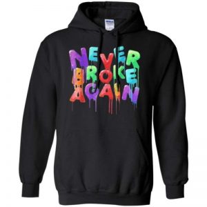 Never Broke Again Colorful Hoodie Shirt