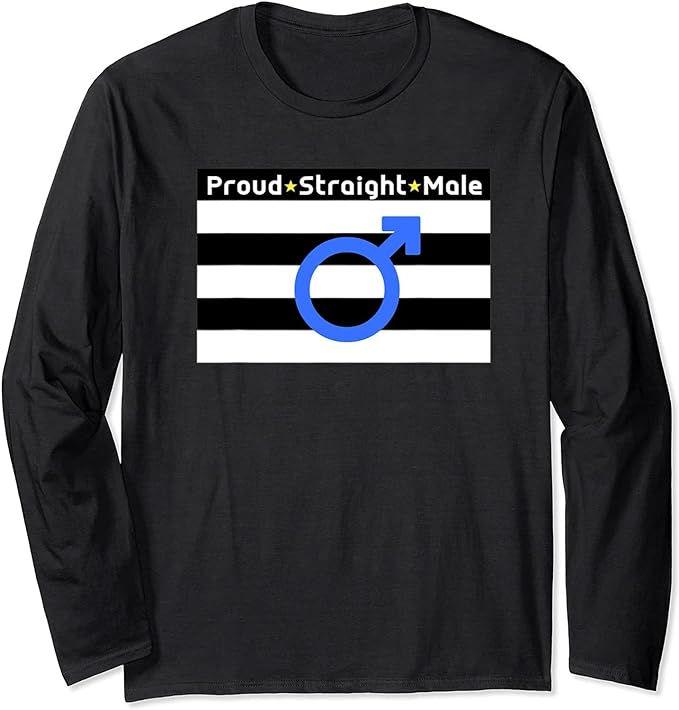 Straight – Proud – Heterosexual Male T-Shirt, Long Sleeve Shirt, Sweatshirt, Hoodie